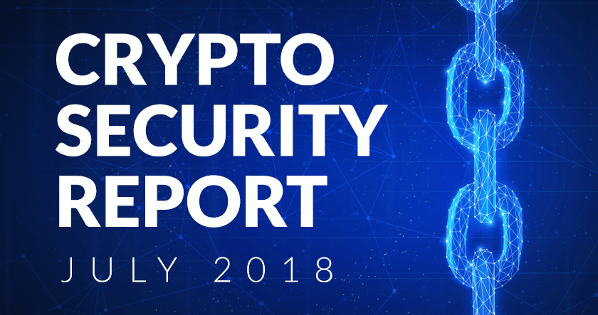 Crypto Security Report, July 2018