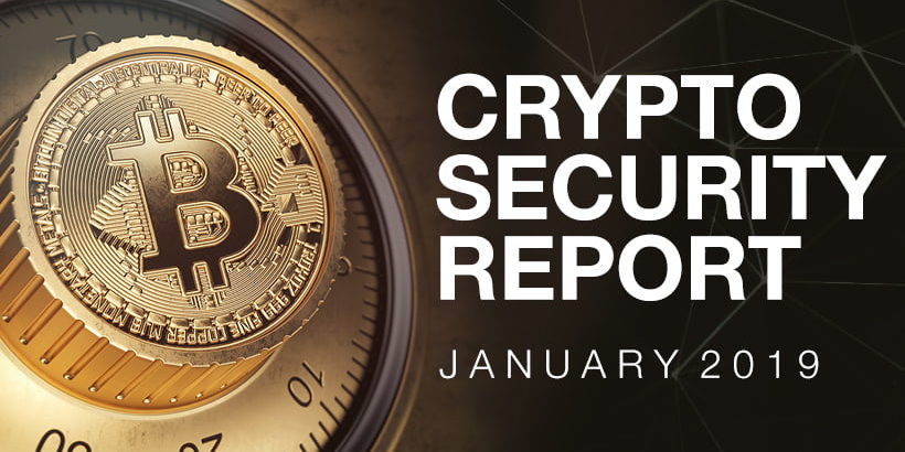 Crypto Security Report January 2019-min Crypto Security Report, January 2019