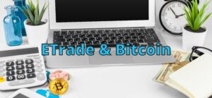 ETrade & Bitcoin hero image