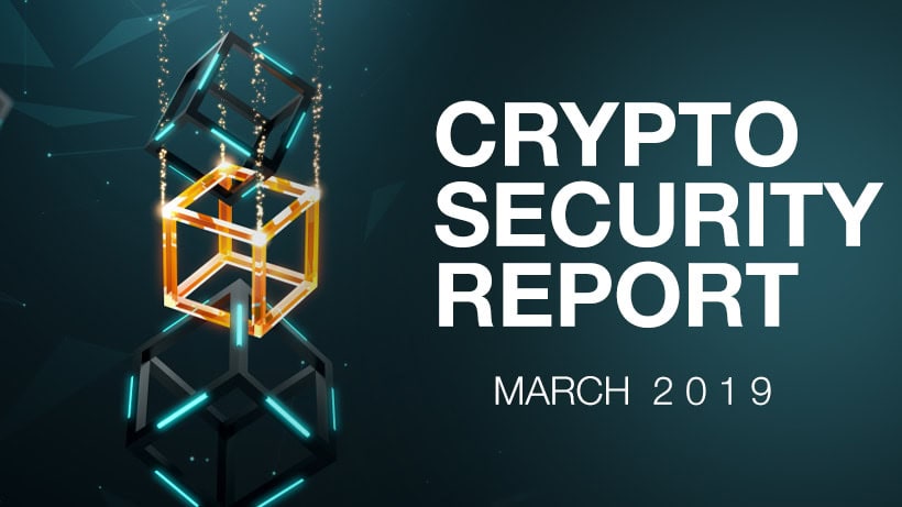 Digital cubes linked together on a dark background with the text "Crypto Security Report March 2019" displayed on the right side.