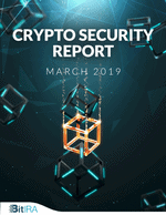 Cover of "Crypto Security Report March 2019" featuring interconnected cube structures on a dark blue background, with the BitIRA logo at the bottom.